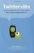 Twitterville by Shel Israel