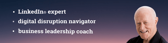 Des Walsh - LinkedIn expert, digital disruption navigator, business leadership coach