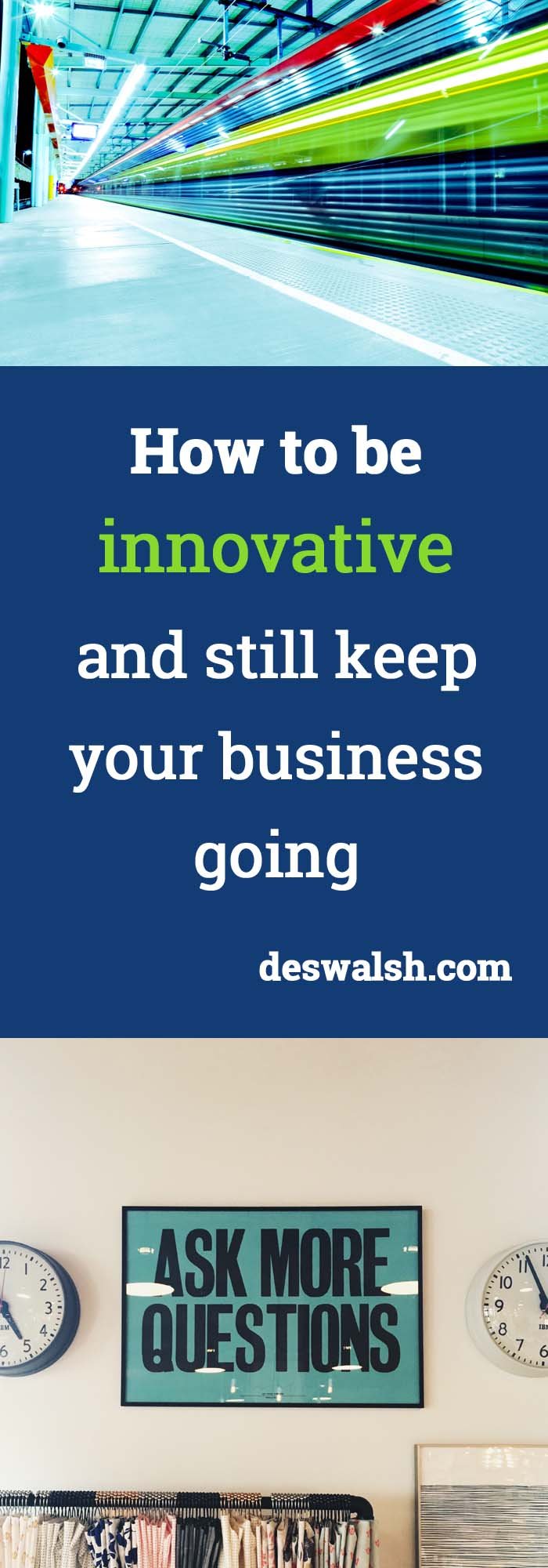 How to be innovative and still keep your business going